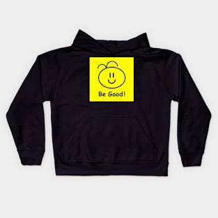 Be Good! Kids Hoodie